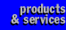 Products & Services