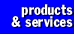 Products & Services