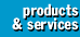 Products & Services