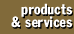 Products & Services